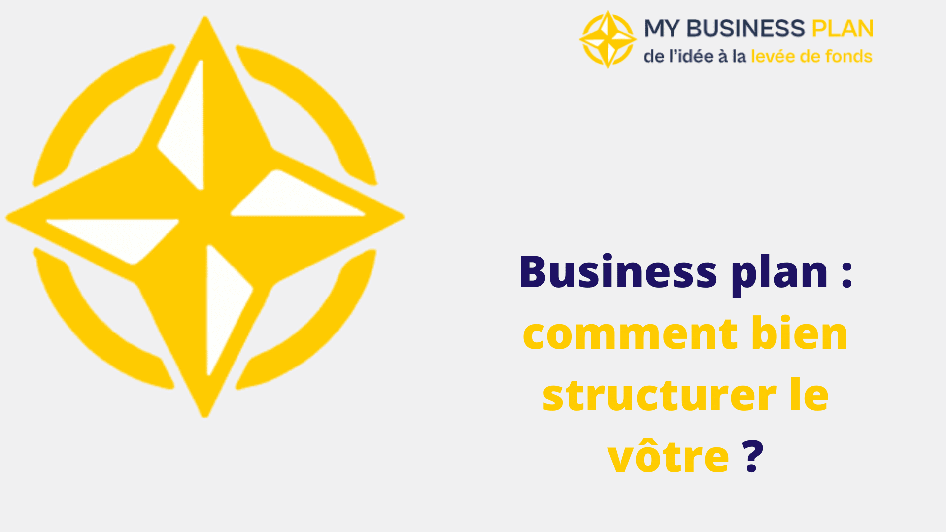 Business plan comment bien structurer le vôtre